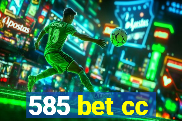 585 bet cc